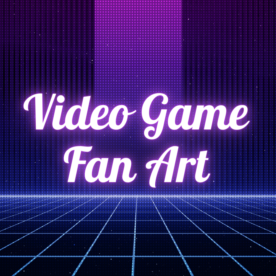 Video Game Fan Art Merchandise
